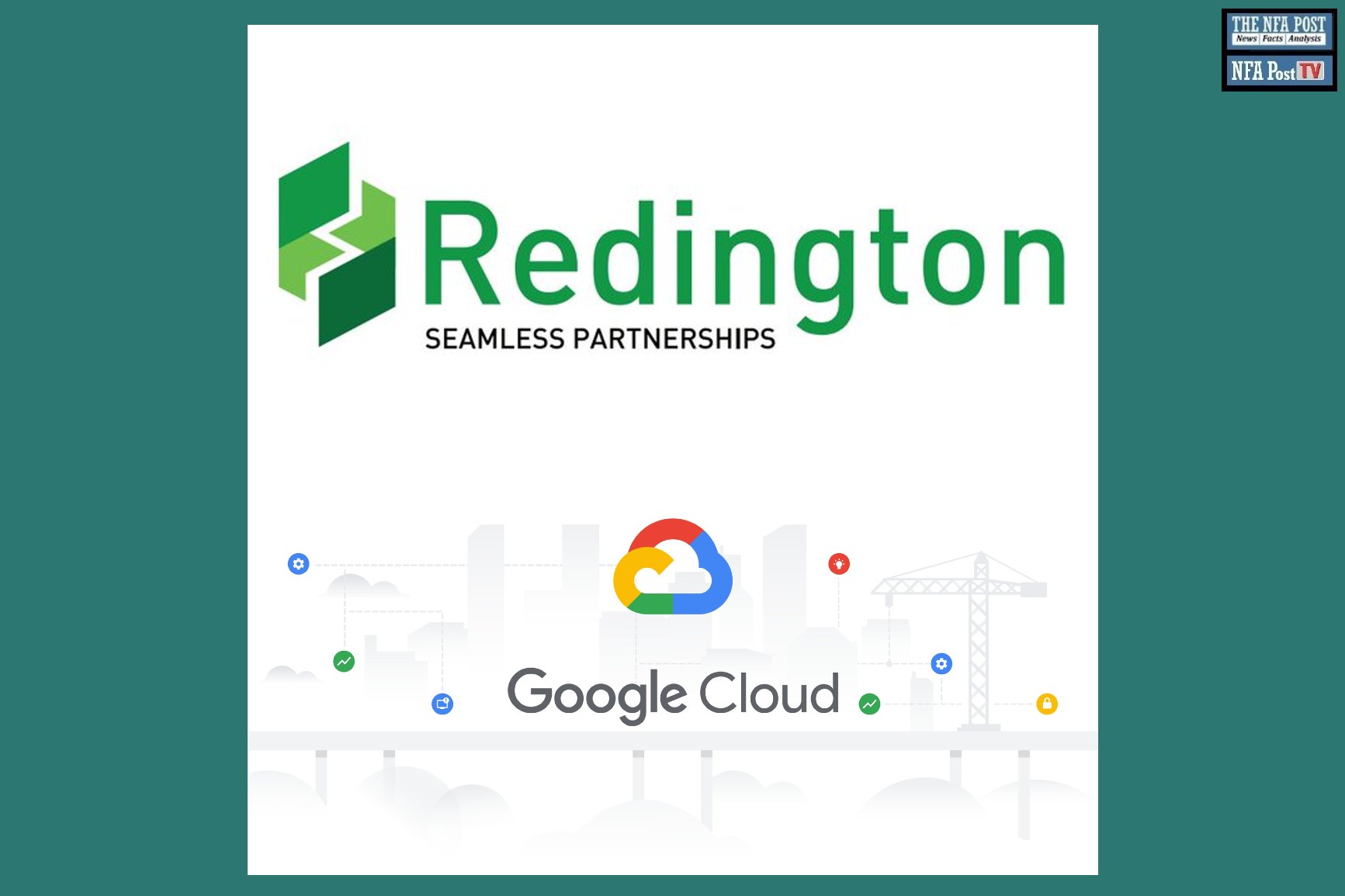Redington India, Google Cloud Enter Into Tie-up For Drive Distribution -  The NFA Post
